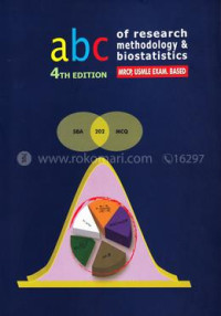 Abc of Research Methodology & Biostatistics