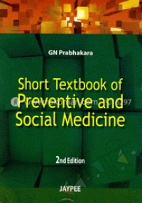 Short Textbook of Preventive and Social Medicine